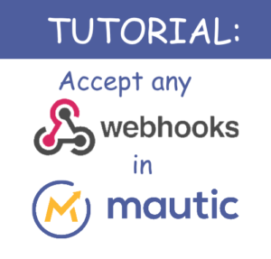 Accept Any webhooks with mautic