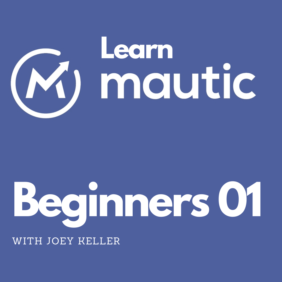 Learn Mautic 4: Basics 1.