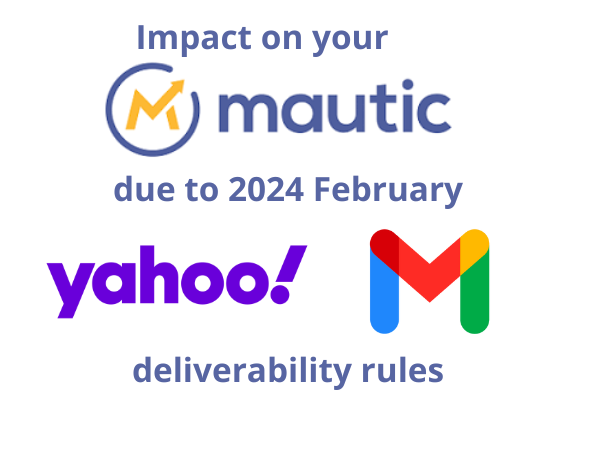 2024 Feb. email regulations – the Mautic angle